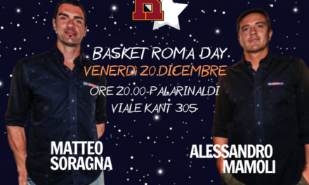 Basket Roma Day con Soragna e Mamoli