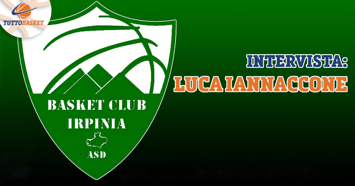 C Gold Campania: intervista a Luca Iannaccone (Irpinia Basket)