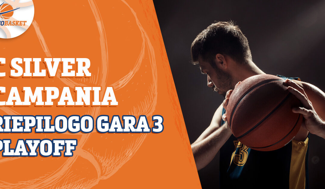 C Silver Campania – Riepilogo Gara 3 Playoff