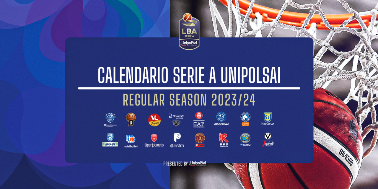 LBA, ecco il calendario della Serie A 2023/2024